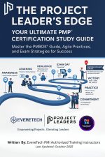 Promotional graphic for “The Project Leader’s Edge: Your Ultimate PMP® Certification Study Guide.” The design features a bold title at the top, followed by the tagline: “Master the PMBOK® Guide, Agile Practices, and Exam Strategies for Success.” A visual roadmap runs across the center with labeled milestones: Awareness, Learning, Resilience, Exam Day, Practice, Commitment, and Victory. The bottom section includes the EvereTech and Project Leaders logos, PMI Authorized Training Partner badge, and text stating: “Written by EvereTech PMI Authorized Training Instructors